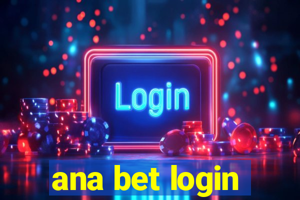 ana bet login